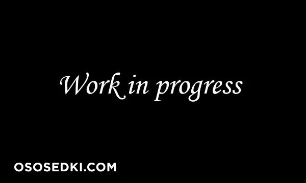 Work in progress nude. Onlyfans, Patreon, Fansly leaked 96 nude photos and videos